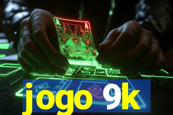 jogo 9k